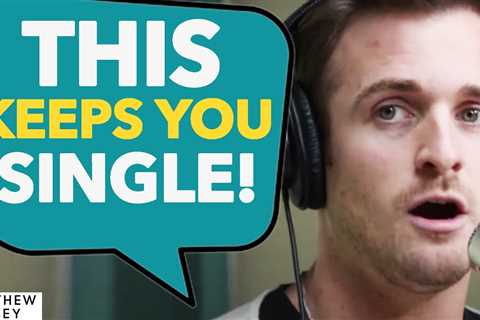 This is Why You CAN’T FIND Love… | Matthew Hussey