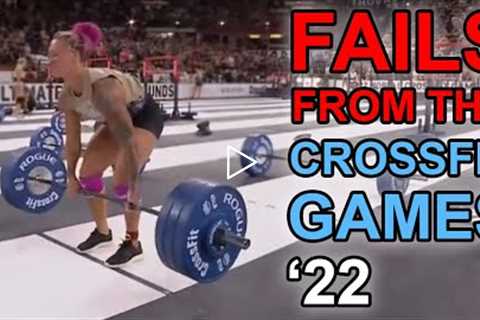 Exercises in Futility - Fails from the 2022 CrossFit Games