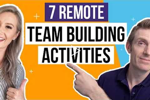 7 Virtual Team Building Activities