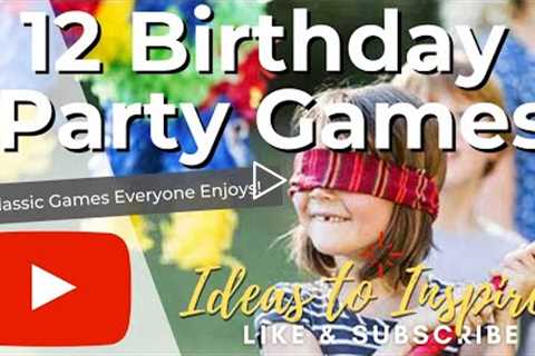 12 Fun Classic Birthday Party Games for Kids