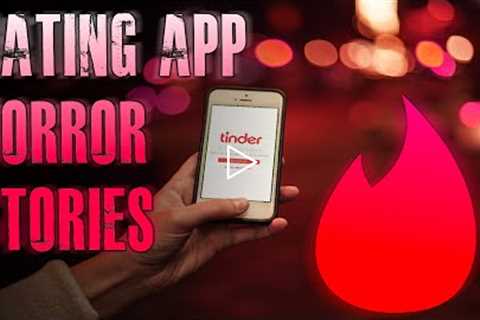 5 TRUE Creepy Dating App Horror Stories | True Scary Stories