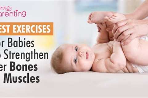 Easy and Effective Exercises for Babies to Help them Get Stronger