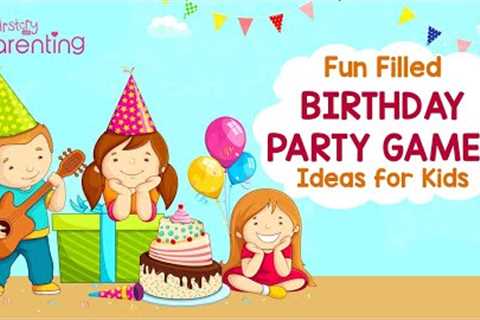 7 Fun Birthday Party Games for Kids