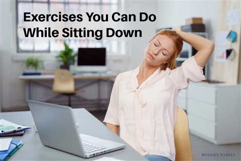 7 Exercises You Can Do While Sitting Down  – Chair exercises for a great sitting workout!