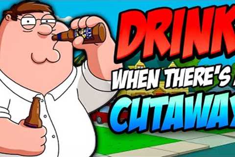 So we turned FAMILY GUY into a DRINKING GAME