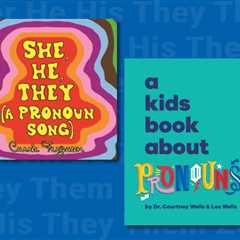 It’s a Pronoun-palooza! New Kids’ Song and Book Celebrate Pronouns